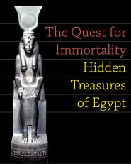 Quest for immortality.Treasures of ancient Egypt