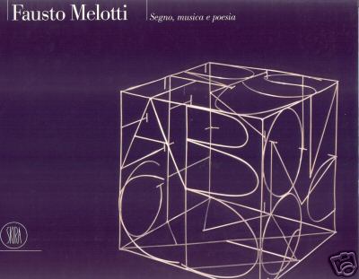 Melotti - Fausto Melotti. Segno,musica e poesia