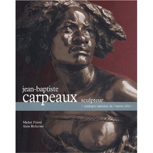 Jean Baptiste Carpeaux sculpteur . Catalogue raisonnè