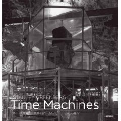 Time Machines. The Photographs of Stanley Greenberg.