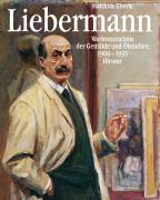 Max Liebermann. 1847 - 1935. Werkverzeichnis der Gemalde und Olstudien