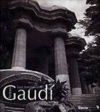 Gaudì - Antoni Gaudì 1852-1926