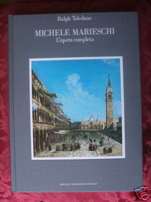 Michele Marieschi . L'opera completa