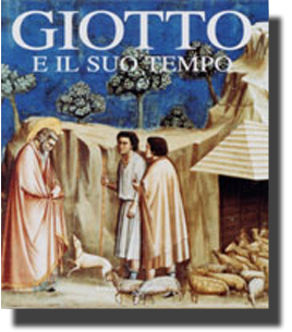 Giotto e il suo tempo. Giotto e il suo tempo .