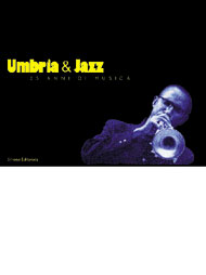 Umbria & Jazz . 25 anni di musica