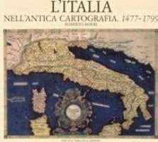 Italia nell'antica cartografia 1477-1799 (L')