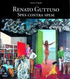 Guttuso - Renato Guttuso . Spes contra spem