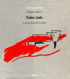 Tadao Ando : opere , scritti , critica