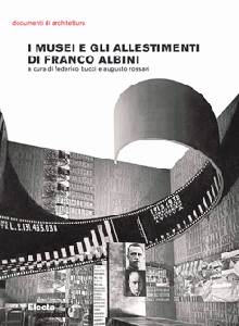 Franco Albini . Musei e allestimenti