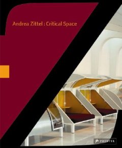 Andrea Zittel . Critical space