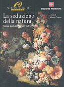 Seduzione della natura. Natura morta in Piemonte nel 600 e 700