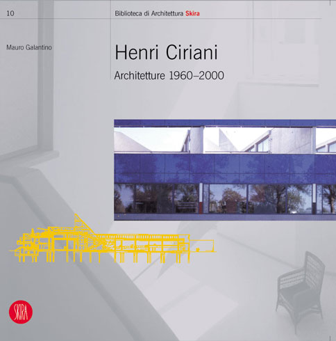 Henry Ciriani . Architetture 1960-2000
