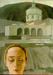 Lionello Venturi e la pittura a Torino 1919-1931