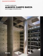 Alberto Campo Baeza . Progetti e costruzioni