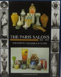 Art nouveau designers at the Paris Salons 1895-1914. Volume IV: ceramics and glass