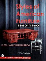 Styles of American Furniture: 1860 - 1960