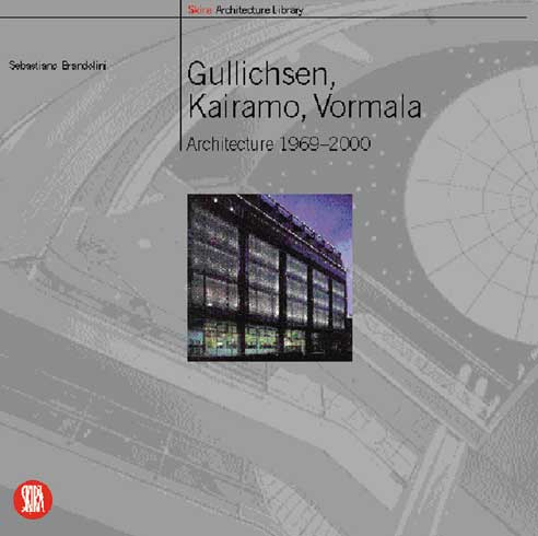 Gullichsen , Kairamo , Vormala . Architetture 1969-2000