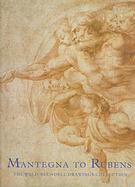 Mantegna to Rubens : the Weld-Blundell collection of old master drawings