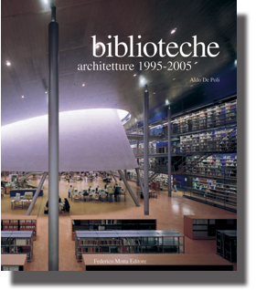 BIBLIOTECHE . Architetture 1995-2005
