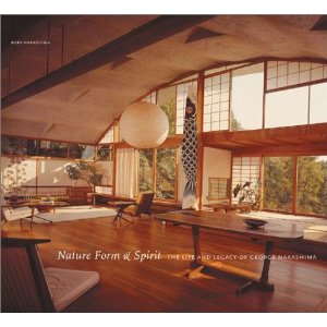 Nature , forme and spirit : the life and legacy of George Nakashima
