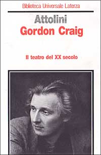Gordon Craig .Il teatro del XX secolo