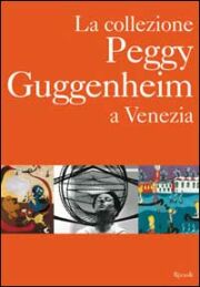 Peggy Guggenheim collection , Venice