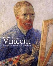 Van Gogh -Scelta di  Vincent . Il museo immaginario di Van Gogh