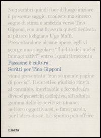 Passione è cultura . Scritti per Tino Gipponi .