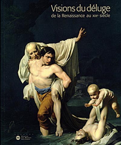 Visions du déluge de la Renaissance au XIX siècle .
