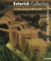 Estorick Collection of modern italian art - Da Boccioni a Morandi