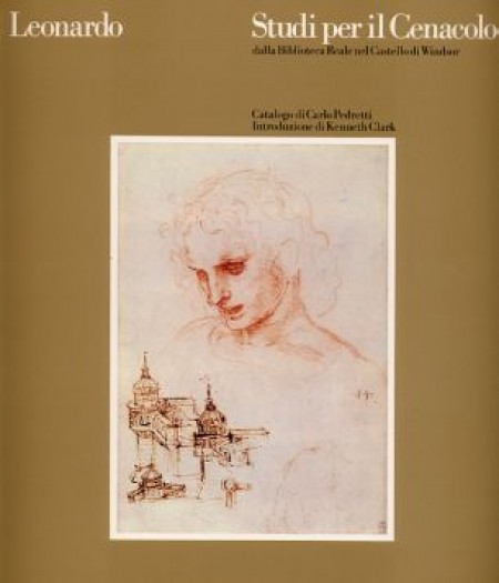 Leonardo . Studi per il Cenacolo dalla Biblioteca Reale nel Castello di Windsor