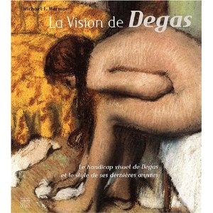 Vision de Degas. Le handicap visuel de Degas et le style de ses dernières oeuvres