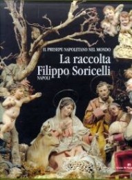 Presepe napoletano nel mondo. La raccolta Filippo Soricelli. Napoli