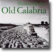 Old Calabria. I luoghi del Grand tour