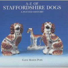 A - Z of Staffordshire dogs . A potted history
