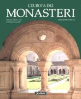 Europa dei monasteri . Architettura, arte e storia