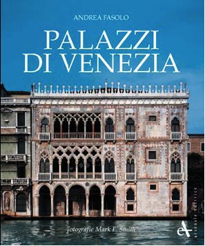 Palazzi di Venezia . La storia delle dimore veneziane