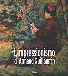Armand Guillaumin.Un maestro tra gli impressionisti