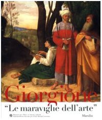 Giorgione. Le Meraviglie dell'arte