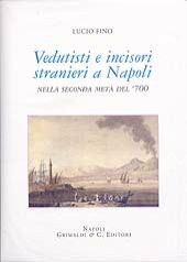 Vedutisti e incisori stranieri a Napoli nella seconda metà del '700