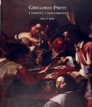 Gregorio Preti . I dipinti , i documenti . Catalogo completo delle opere