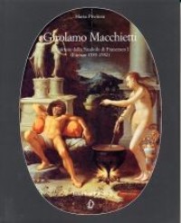 Macchietti - Girolamo Macchietti, un pittore dello studiolo di Francesco I, (Firenze 1535-1592)