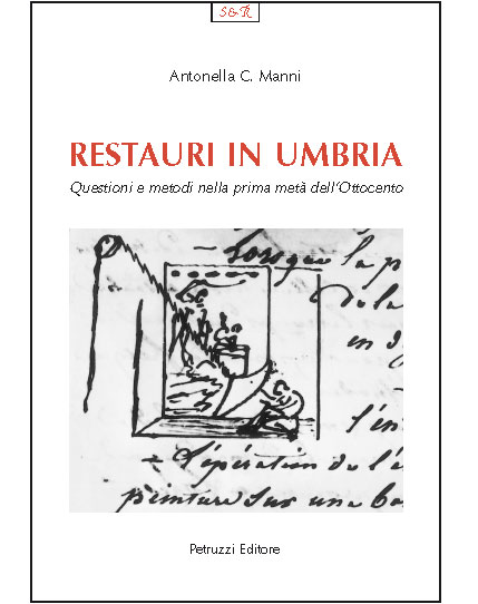Restauri in Umbria . Questioni e metodi nella prima metà dell'Ottocento
