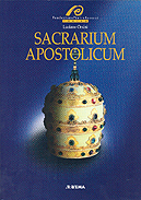 Sacrarium Apostolicum . Sacra suppellettile ed insegne pontificali della sacrestia papale