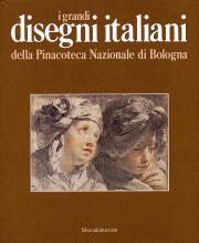 Grandi disegni italiani della Pinacoteca nazionale di Bologna