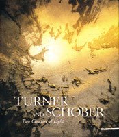 Turner and Schober . Two Creators of Light.