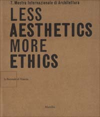 Less aesthetics more ethics . La Biennale di Venezia