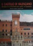 Castello di Valenzano. Esempio di architettura new-gotic in Casentino