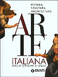 Arte italiana. Pittura,scultura, architettura dalle origini a oggi