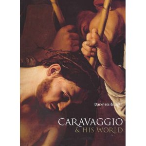 Caravaggio and his world . Darkness and Light